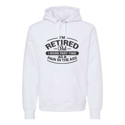 Funny Retired Retirement Gift Premium Hoodie