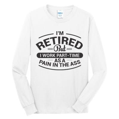 Funny Retired Retirement Gift Tall Long Sleeve T-Shirt