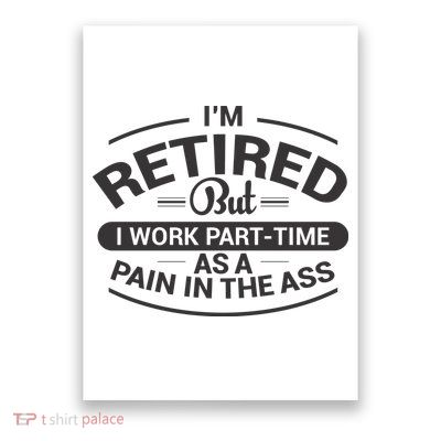 Funny Retired Retirement Gift Poster