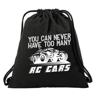 Funny Rc Racing Art You Can Never Have Too Many Rc Cars Drawstring Bag