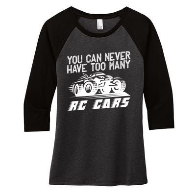 Funny Rc Racing Art You Can Never Have Too Many Rc Cars Women's Tri-Blend 3/4-Sleeve Raglan Shirt