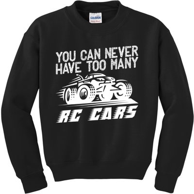 Funny Rc Racing Art You Can Never Have Too Many Rc Cars Kids Sweatshirt