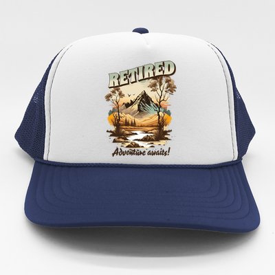 Funny Retired Retirement Gift Adventure Awaits Trucker Hat