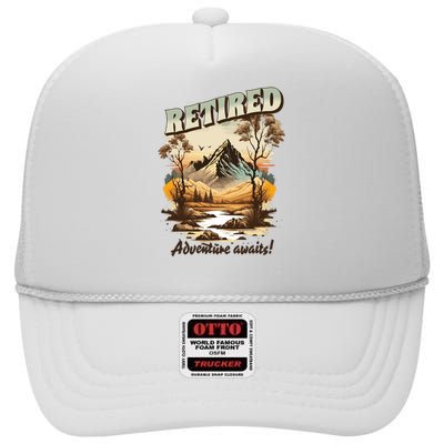 Funny Retired Retirement Gift Adventure Awaits High Crown Mesh Back Trucker Hat