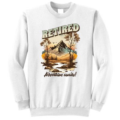 Funny Retired Retirement Gift Adventure Awaits Sweatshirt