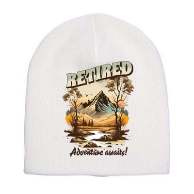 Funny Retired Retirement Gift Adventure Awaits Short Acrylic Beanie