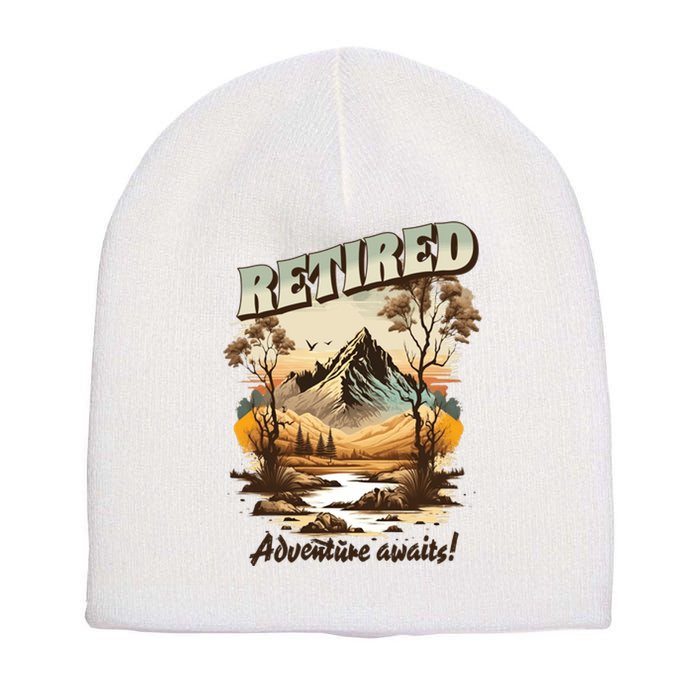 Funny Retired Retirement Gift Adventure Awaits Short Acrylic Beanie