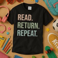 Funny Reading, Read Return Repeat, Funny Librarian Library Kids T-Shirt