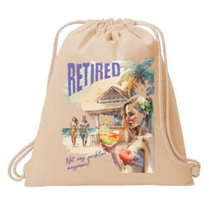 Funny Retired Retirement Gift Not My Problem Anymore Drawstring Bag