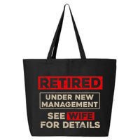 Funny Retirement Retired Under New Management 25L Jumbo Tote