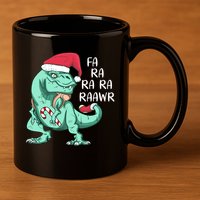 Fa Ra Ra Ra Raawr Christmas T Rex Dinosaur 11oz C Handle Ceramic Mug