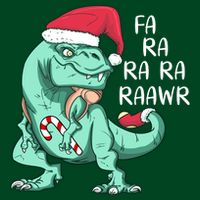 Fa Ra Ra Ra Raawr Christmas T Rex Dinosaur T-Shirt