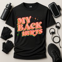Funny Retro Rainbow My Back Hurts Performance Shirt