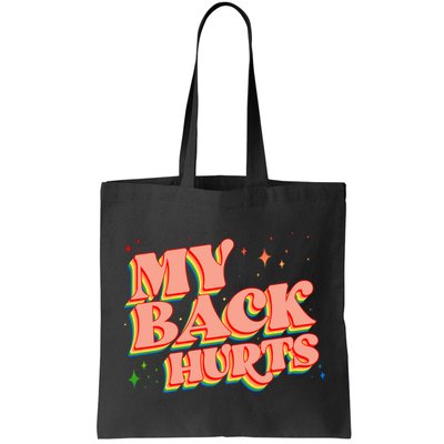 Funny Retro Rainbow My Back Hurts Bag