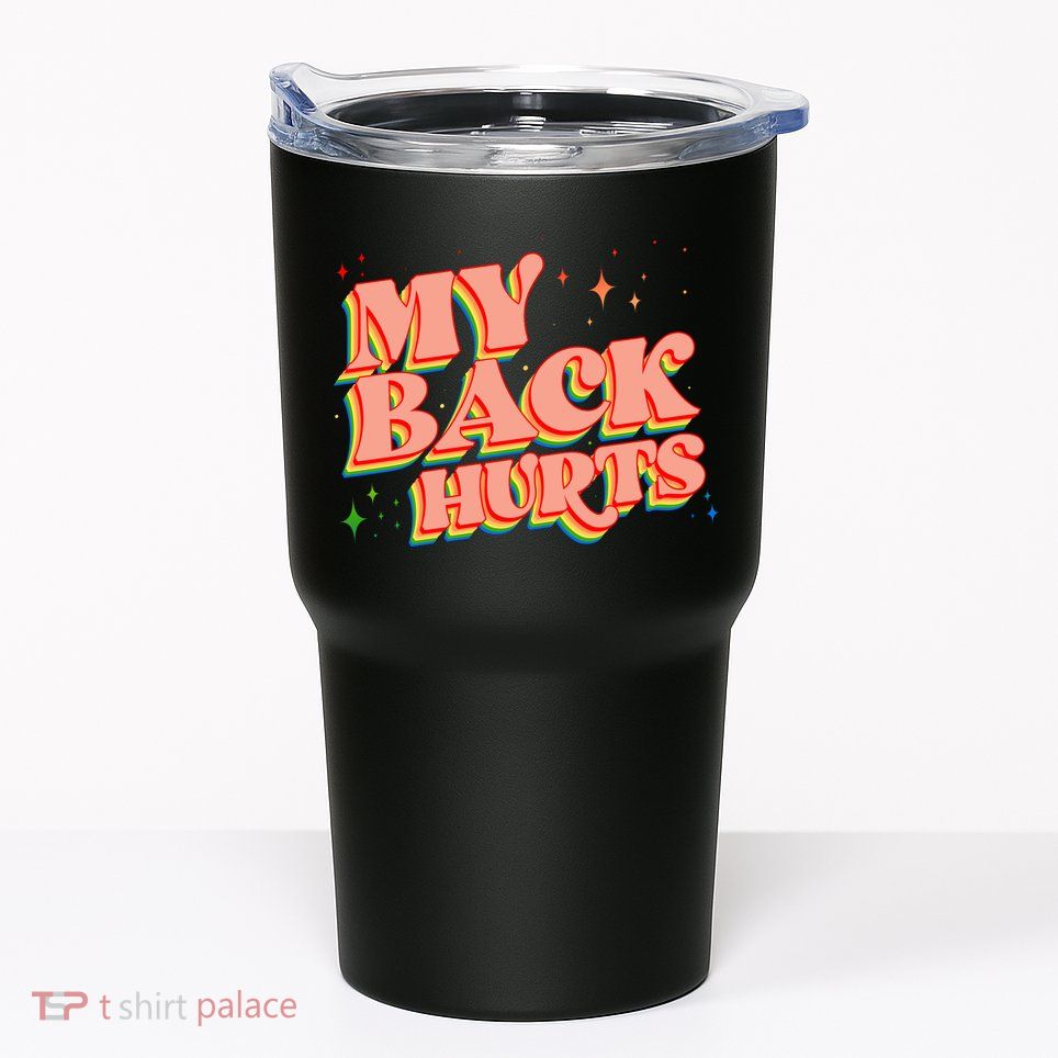 Funny Retro Rainbow My Back Hurts Tumbler