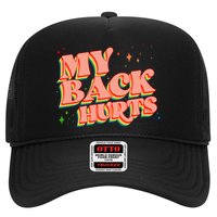 Funny Retro Rainbow My Back Hurts Trucker Hat