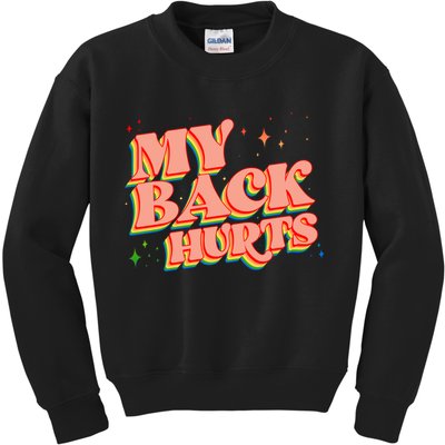 Funny Retro Rainbow My Back Hurts Kids Sweatshirt