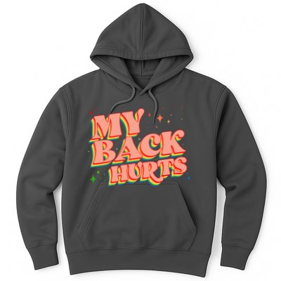 Funny Retro Rainbow My Back Hurts Hoodie