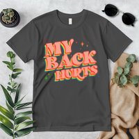 Funny Retro Rainbow My Back Hurts Premium T-Shirt