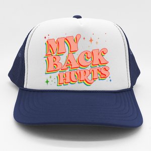 Funny Retro Rainbow My Back Hurts Trucker Hat