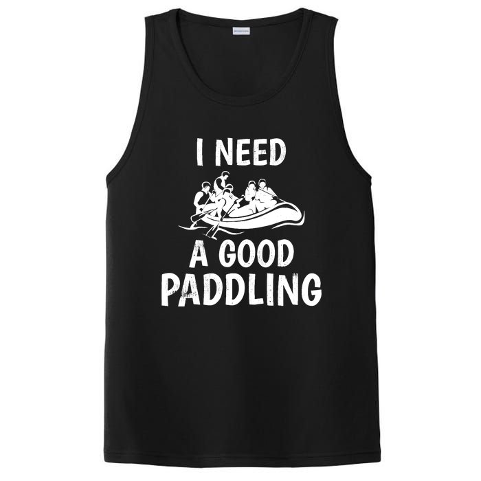 Funny River Rafting Gift Paddle Raft I Need A Good Paddling PosiCharge Competitor Tank