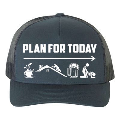 Funny Roofing Roofer Plan For Today Coffee Roofing Beer Yupoong Adult 5-Panel Trucker Hat