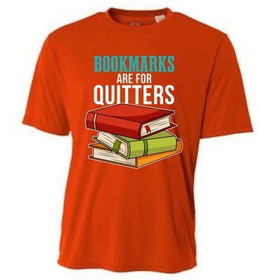 Funny Reader Reading Literary I Bookmarks Are For Quitters Meaningful Gift Cooling Performance Crew T-Shirt