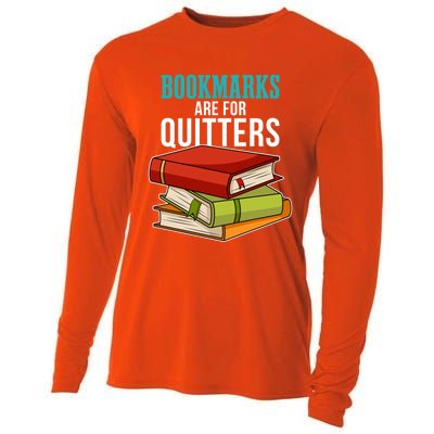 Funny Reader Reading Literary I Bookmarks Are For Quitters Meaningful Gift Cooling Performance Long Sleeve Crew