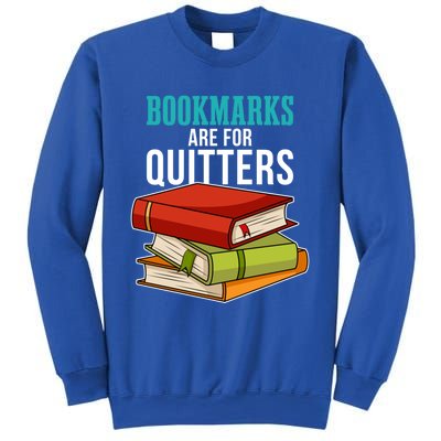 Funny Reader Reading Literary I Bookmarks Are For Quitters Meaningful Gift Sweatshirt