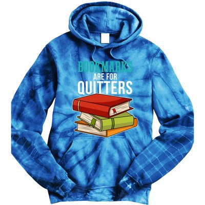 Funny Reader Reading Literary I Bookmarks Are For Quitters Meaningful Gift Tie Dye Hoodie