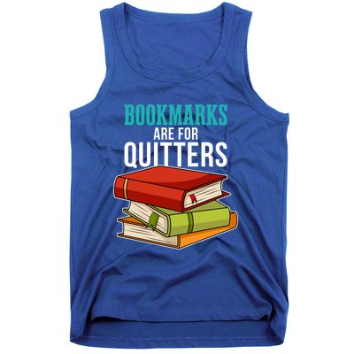 Funny Reader Reading Literary I Bookmarks Are For Quitters Meaningful Gift Tank Top