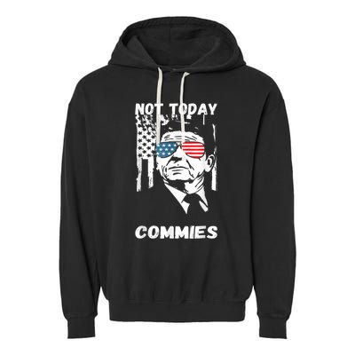 Funny Ronald Reagan Not Today Commie Political Humor Garment-Dyed Fleece Hoodie