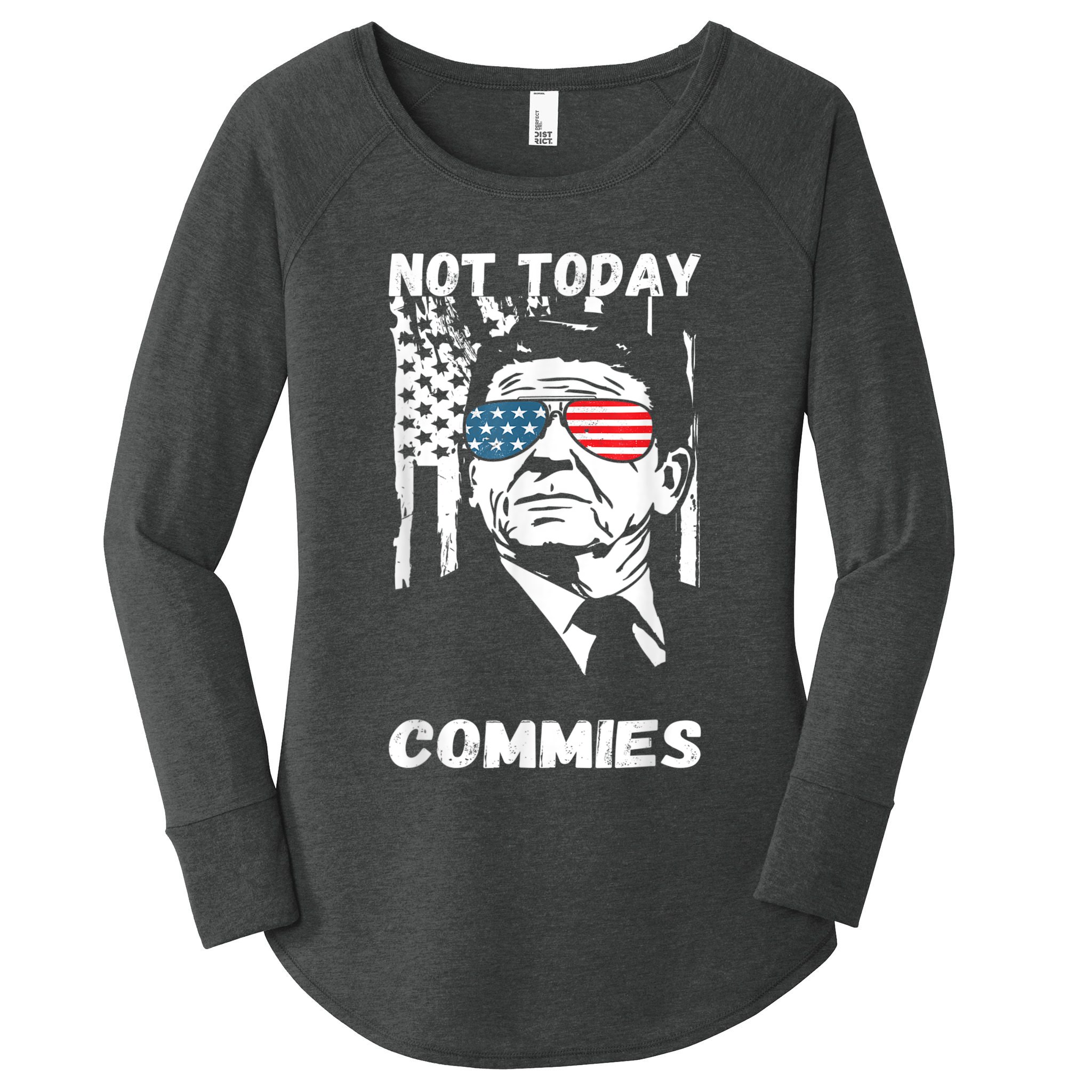 Funny Ronald Reagan Not Today Commie Political Humor Women's Perfect Tri Tunic Long Sleeve Shirt