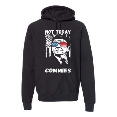 Funny Ronald Reagan Not Today Commie Political Humor Premium Hoodie