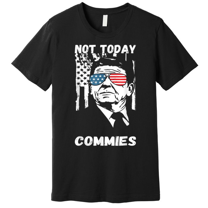 Funny Ronald Reagan Not Today Commie Political Humor Premium T-Shirt