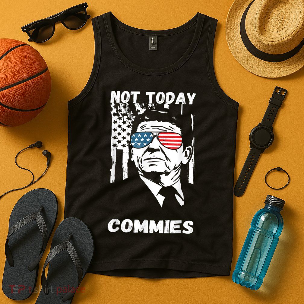Funny Ronald Reagan Not Today Commie Political Humor Tank Top