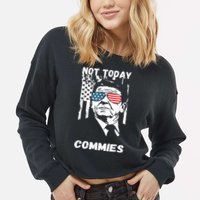 Funny Ronald Reagan Not Today Commie Political Humor Cropped Pullover Crew