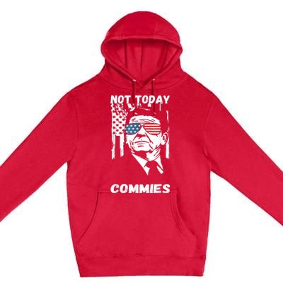 Funny Ronald Reagan Not Today Commie Political Humor Premium Pullover Hoodie