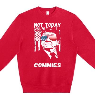 Funny Ronald Reagan Not Today Commie Political Humor Premium Crewneck Sweatshirt