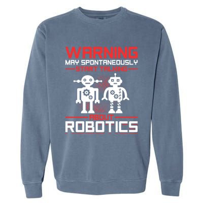 Funny Robot Robotics Robots Gift Garment-Dyed Sweatshirt