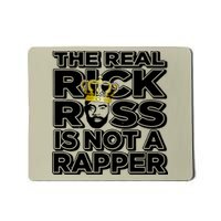 Freeway Rick Ross The Real Rick Ross Is Not A Rapper Mousepad