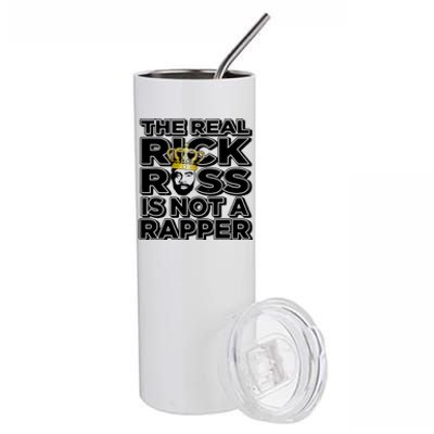 Freeway Rick Ross The Real Rick Ross Is Not A Rapper Stainless Steel Tumbler