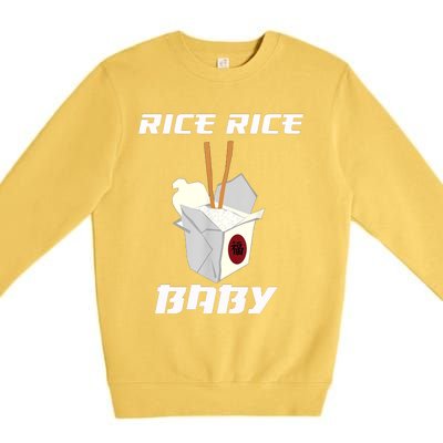 Funny Rice Rice Baby Gift Funny Cool Chinese Asian Food Gift Premium Crewneck Sweatshirt