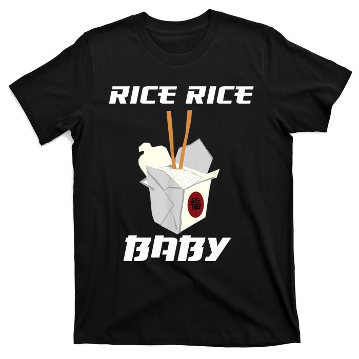 Funny Rice Rice Baby Gift Funny Cool Chinese Asian Food Gift T-Shirt