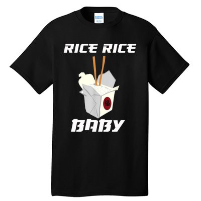 Funny Rice Rice Baby Gift Funny Cool Chinese Asian Food Gift Tall T-Shirt