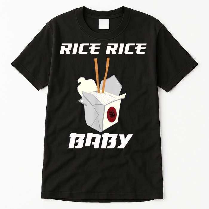 Funny Rice Rice Baby Gift Funny Cool Chinese Asian Food Gift Tall T-Shirt