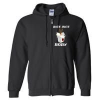 Funny Rice Rice Baby Gift Funny Cool Chinese Asian Food Gift Full Zip Hoodie