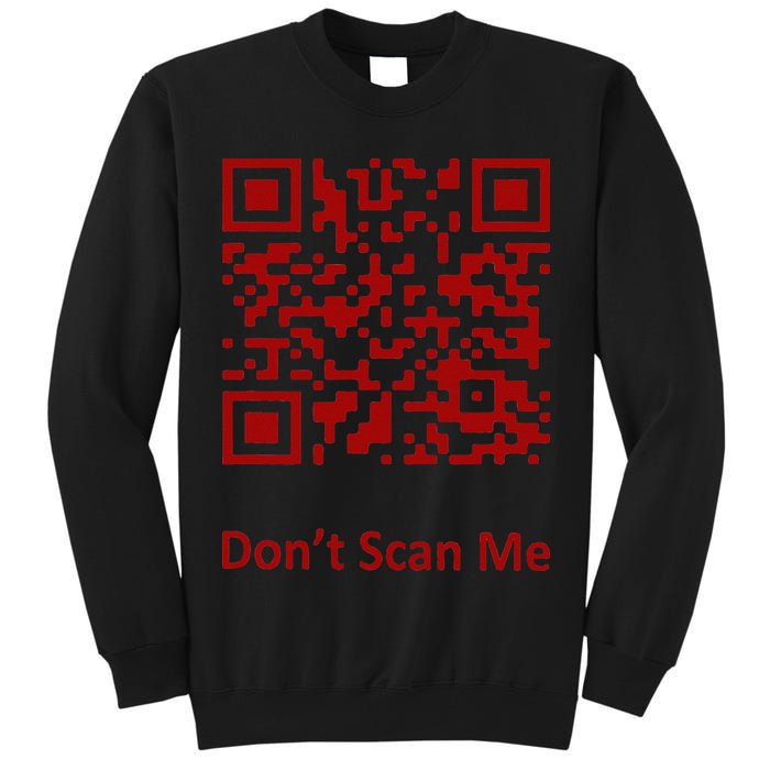 Funny Rick Roll Meme QR Code Scan for Laughs and Fun Tall Sweatshirt
