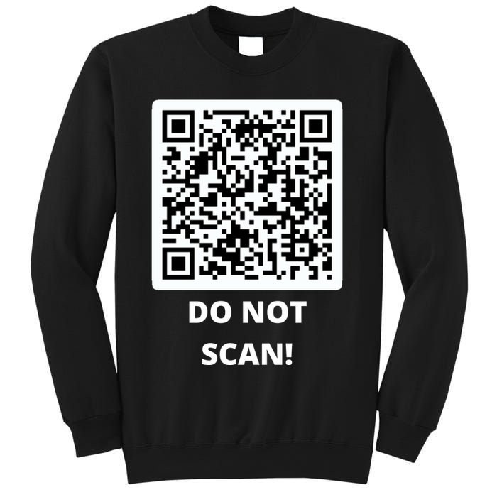 Funny Rick Roll Meme QR Code Do Not Scan Design Sweatshirt
