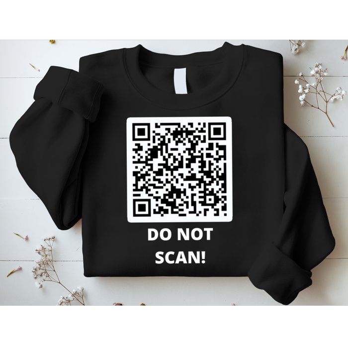 Funny Rick Roll Meme QR Code Do Not Scan Design Sweatshirt
